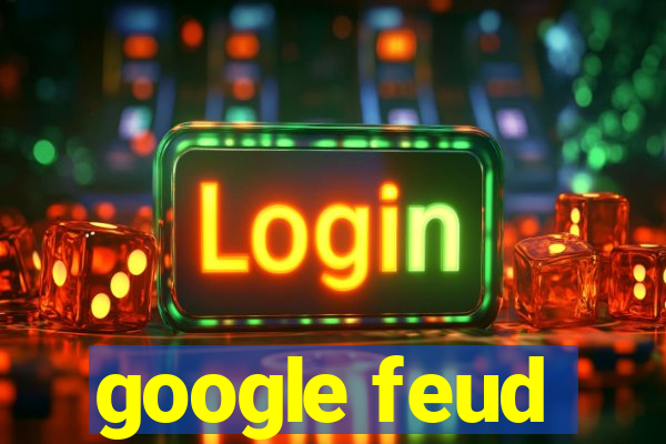 google feud